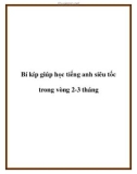 Bí kíp giúp học tiếng anh siêu tốc trong vòng 2-3 tháng