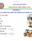 Bài giảng Thi công cầu: Chương 2 - TS. Nguyễn Quốc Hùng