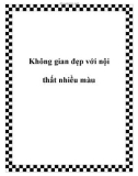 Không gian đẹp với nội thất nhiều màu