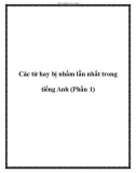 Các từ hay bị nhầm lẫn nhất trong tiếng Anh (Phần 1)