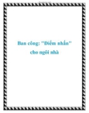 Ban công: Điểm nhấn cho ngôi nhà