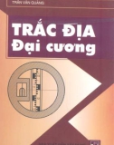 Trắc địa đại cương: Phần 1 - Trần Văn Quảng