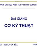 BÀI GIẢNG CƠ KỸ THUẬT (ĐẶNG VĂN HÒA- PHẦN 1 : CƠ HỌC VẬT RẮN TUYỆT ĐỐI - Chương 2: Động học và động lực học (tiếp theo)