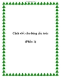 Cách viết câu đúng cấu trúc (Phần 1)