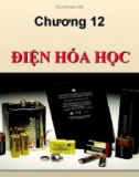 CHƯƠNG 12: ĐIỆN HÓA HỌC