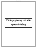 Tải trọng trong việc đúc ép cọc bê tông