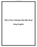 Một số lưu ý khi giao tiếp điện thoại bằng English