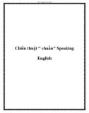 Chiến thuật ' chuẩn' Speaking English