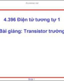 Bài giảng Điện tử tương tự 1: Transistor trường