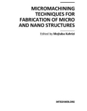 MICROMACHINING TECHNIQUES FOR FABRICATION OF MICRO AND NANO STRUCTURES