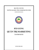 Bài giảng Quản trị marketing: Phần 1 - Trường ĐH Công nghiệp Quảng Ninh