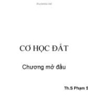 Bài giảng Cơ học đất: Chương mở đầu - ThS. Phạm Sơn Tùng