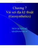 Bài giảng Cơ học đất - Chương 7: Vải sợi địa kỹ thuật (Geosynthetics)