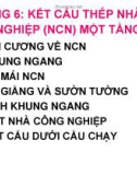 Bài giảng Chương 6: Kết cấu thép nhà công nghiệp (NCN) một tầng