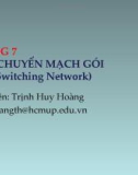 Bài giảng Truyền thông kỹ thuật số: Chương 7 - Trịnh Huy Hoàng