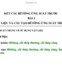 Kết cấu bê tông ứng suất trước-Bài 2: Vật liệu và cấu tạo