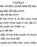 Bài giảng Bản đồ địa chính - Chương 5: Sử dụng và bảo quản bản đồ địa chính