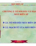 Bài giảng máy điện I - Phần 2 Máy biến áp - Chương 2