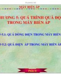 Bài giảng máy điện I - Phần 2 Máy biến áp - Chương 5