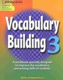 Ebook Vocabulary Building 3: A workbook specially designed to improve the vocabulary and writing skills of students