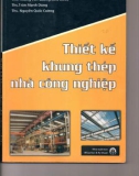 Thiết kế khung thép nhà công nghiệp: Phần 1 - ThS. Hoàng Văn Quang