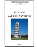 Bài giảng Vật liệu xây dựng - Trường Trung cấp chuyên nghiệp Ý Việt