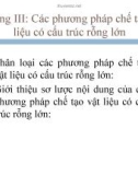 Bài giảng Công nghệ vật liệu cách nhiệt - Chương 3: Các phương pháp chế tạo vật liệu có cấu trúc rỗng lớn