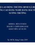 Bài giảng Mođun Rèn cơ bản - Bài 3: Chồn Kim loại - GV. Lê Xuân