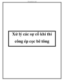 Xử lý các sự cố khi thi công ép cọc bê tông