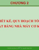 Bài giảng Thiết kế nhà máy cơ khí: Chương 2 - TS. Nguyễn Ngọc Kiên