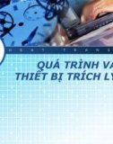 Bài giảng Quá trình và thiết bị chuyển khối: Quá trình và thiết bị trích ly