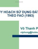 Bài giảng Quy hoạch sử dụng đất đai theo FAO (1993) - Võ Thanh Phong