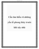 Cần tìm hiểu rõ những yếu tố phong thủy trước khi xây nhà