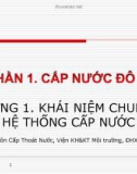 Bài giảng Cấp thoát nước (Phần 1): Chương 1 - ĐH Xây dựng