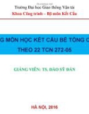 Bài giảng môn học Kết cấu bê tông cốt thép (theo 22TCN 272-05): Chương 1 - TS. Đào Sỹ Đán