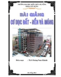 Bài giảng Cơ học đất - Nền và móng: Phần 1