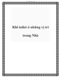 Khi toilet ở những vị trí trong Nhà