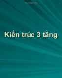 Bài giảng Kiến trúc 3 tầng