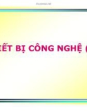 Bài giảng môn Công nghệ cao su: Thiết bị công nghệ (tiếp theo)