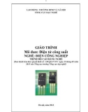 Giáo trình Điện tử công suất - Nghề: Điện công nghiệp - Trình độ: Cao đẳng nghề (Tổng cục Dạy nghề)