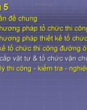 Bài giảng Tổ chức thi công đường ô tô - Chương 5: Cung cấp vật tư và tổ chức vận chuyển