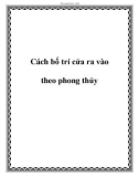 Cách bố trí cửa ra vào theo phong thủy