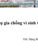 Bài giảng Phụ gia thực phẩm: Phụ gia chống vi sinh vật - ThS. Đặng Bùi Khuê