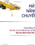 Bài giảng Máy nâng chuyển: Chương giới thiệu - Trịnh Đồng Tính