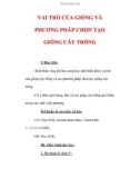 Giáo án Công nghệ lớp 7 : Tên bài dạy : VAI TRÒ CỦA GIỐNG VÀ PHƯƠNG PHÁP CHỌN TẠO GIỐNG CÂY TRỒNG