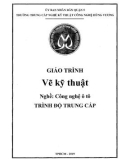 Giáo trình Vẽ kỹ thuật (Nghề: Công nghệ ô tô - Trung cấp) - Trường TCN Kỹ thuật công nghệ Hùng Vương