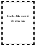 Đồng hồ - biểu tượng tốt cho phong thủy