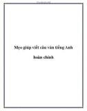 Mẹo giúp viết câu văn tiếng Anh hoàn chỉnh