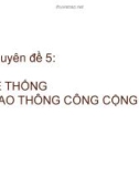 Bài giảng Giao thông và đường đô thị - Chuyên đề 5: Hệ thống giao thông công cộng