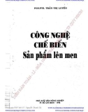 công nghệ chế biến sản phẩm lên men: phần 1